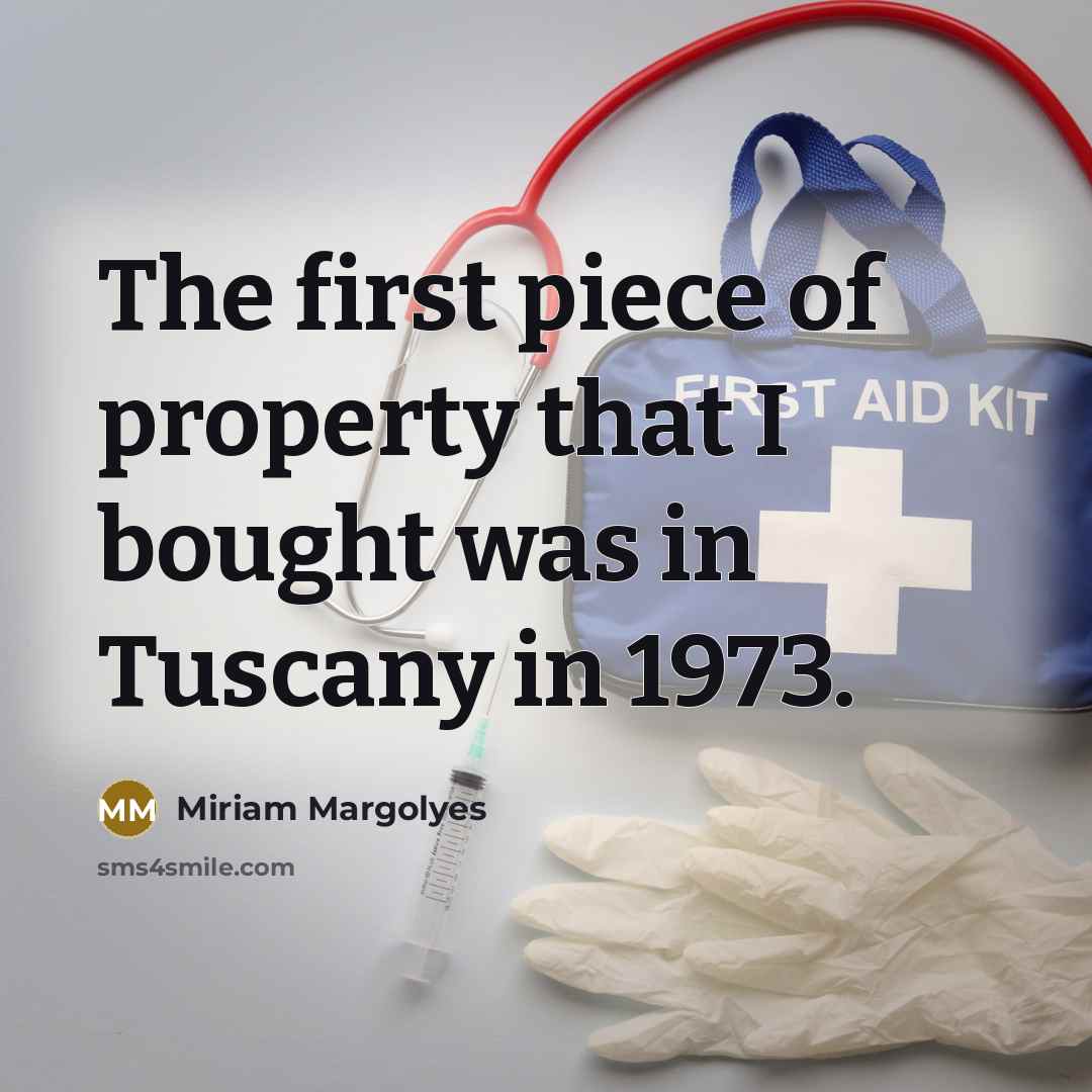 “The first piece of property that I bought was in…” quote by Miriam Margolyes