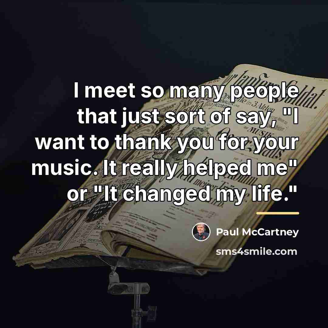 “I meet so many people that just sort of say,…” quote by Paul McCartney