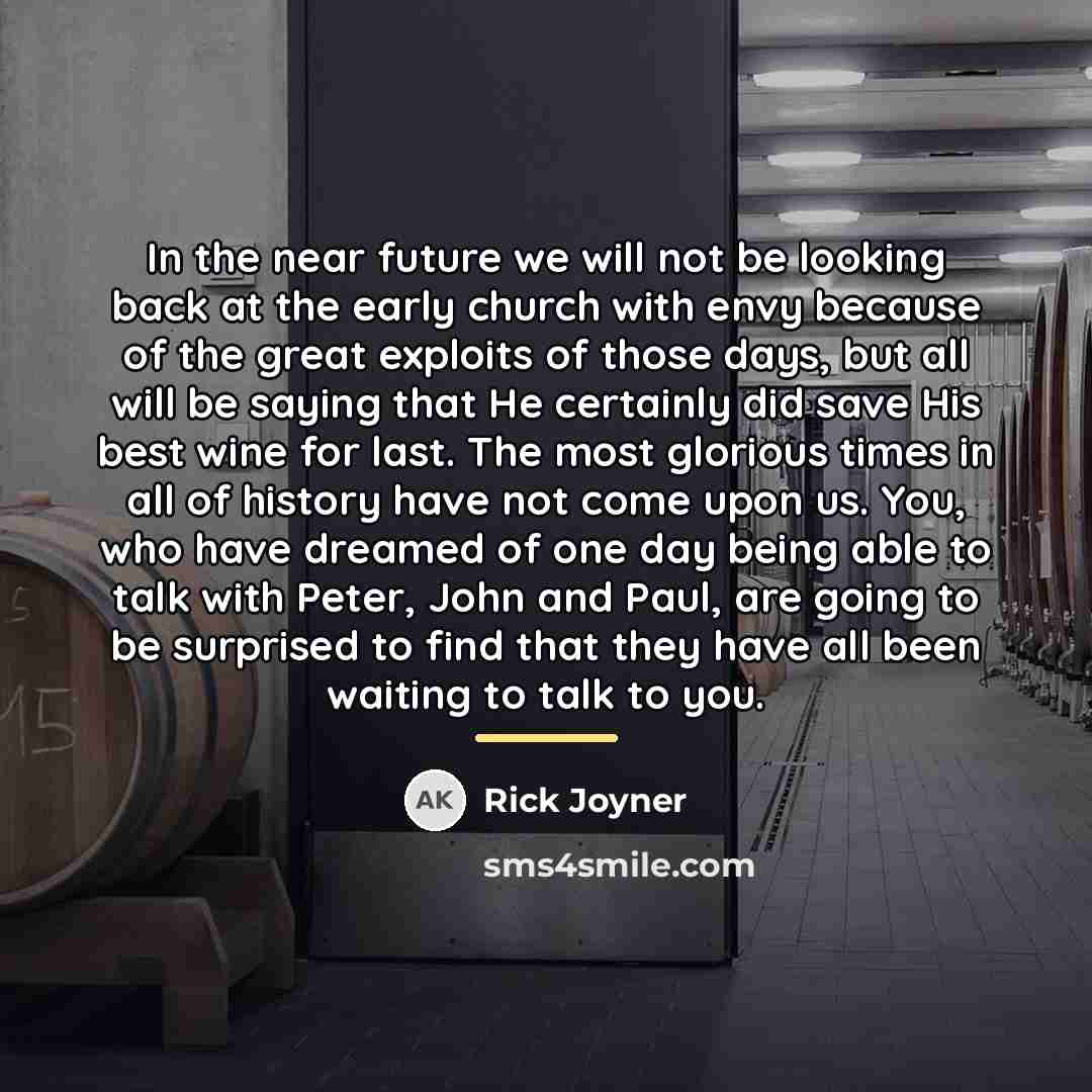 “In the near future we will not be looking back…” quote by Rick Joyner