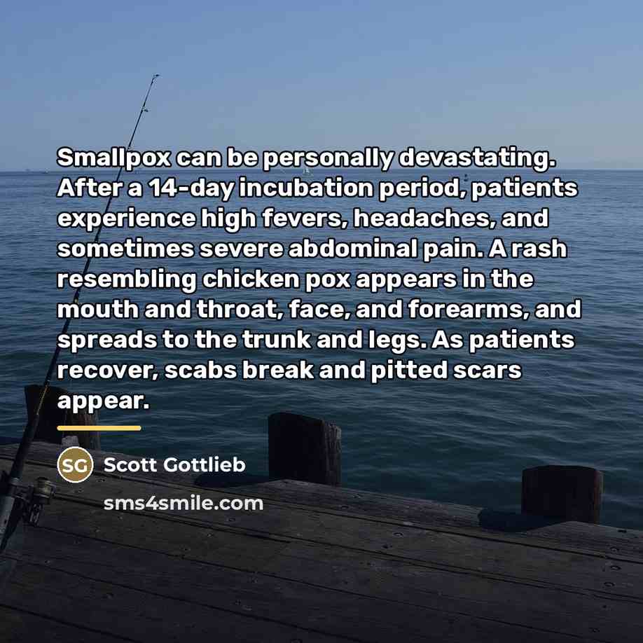 “Smallpox can be personally devastating. After a 14-day incubation period,…” quote by Scott Gottlieb