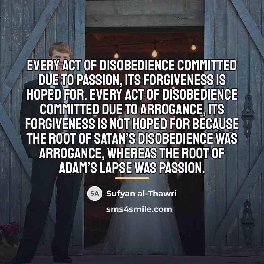 “Every act of disobedience committed due to passion, its forgiveness…” quote by Sufyan al-Thawri