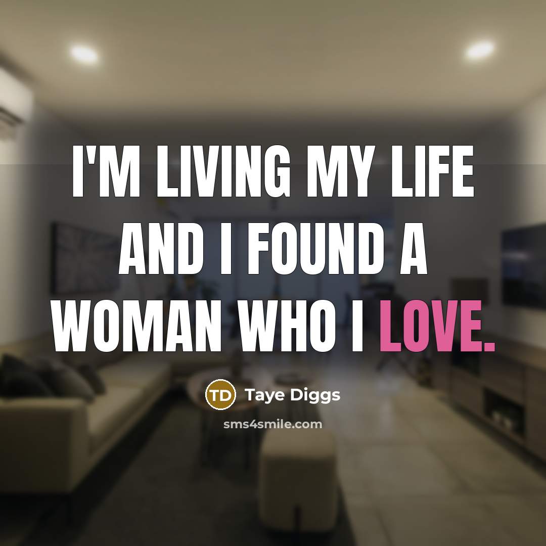 “I'm living my life and I found a woman who…” quote by Taye Diggs