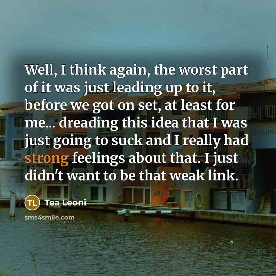 “Well, I think again, the worst part of it was…” quote by Tea Leoni