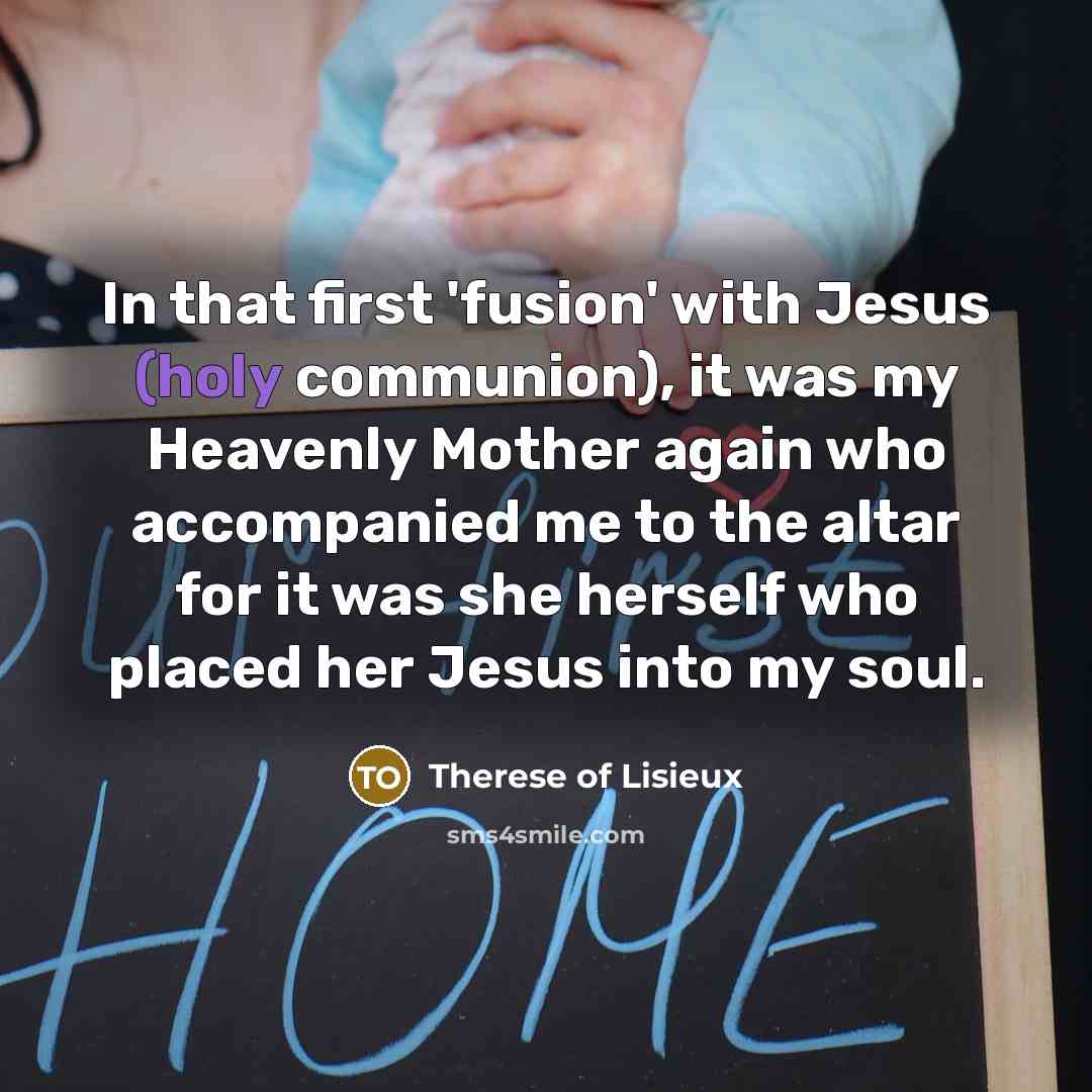 “In that first 'fusion' with Jesus (holy communion), it was…” quote by Therese of Lisieux