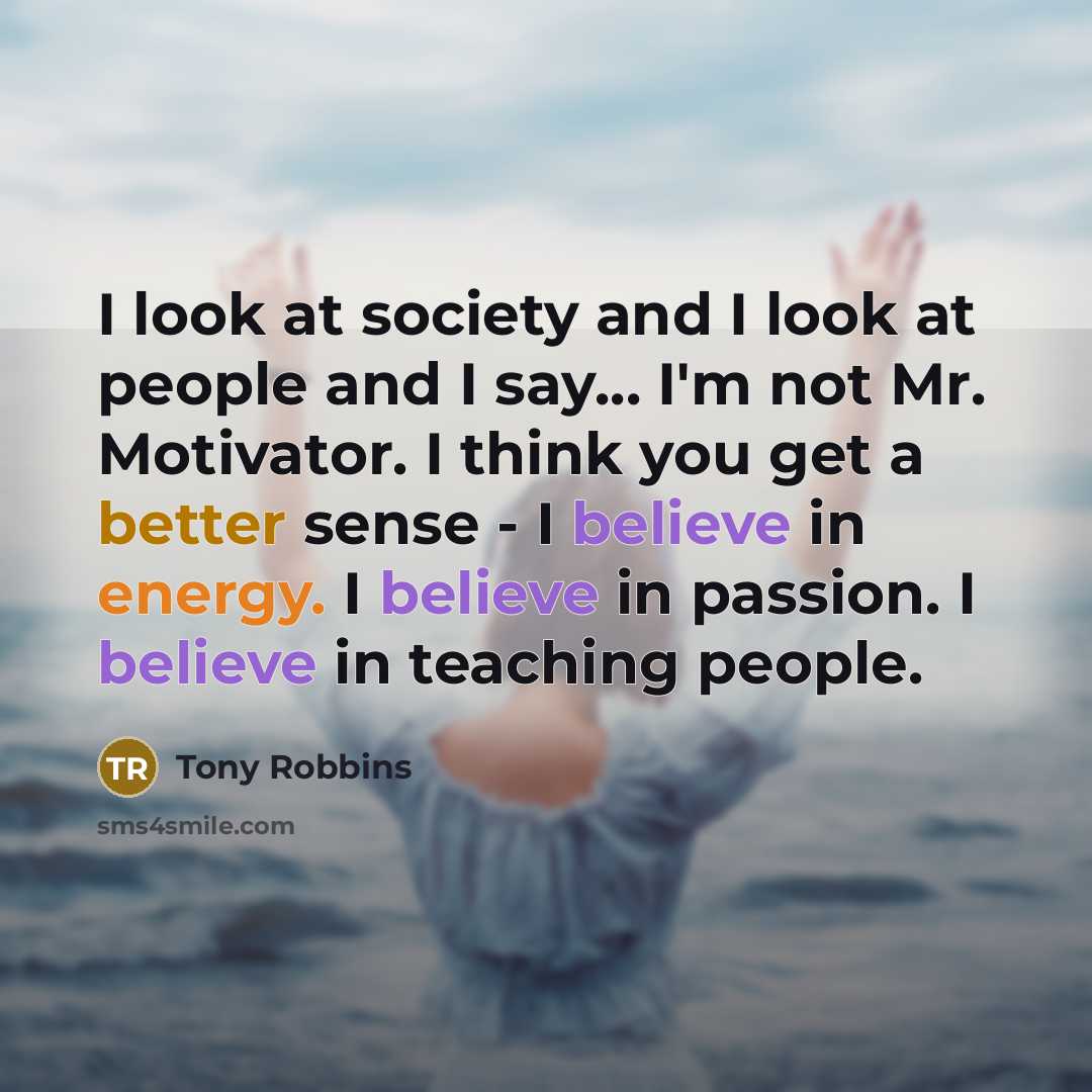 “I look at society and I look at people and…” quote by Tony Robbins