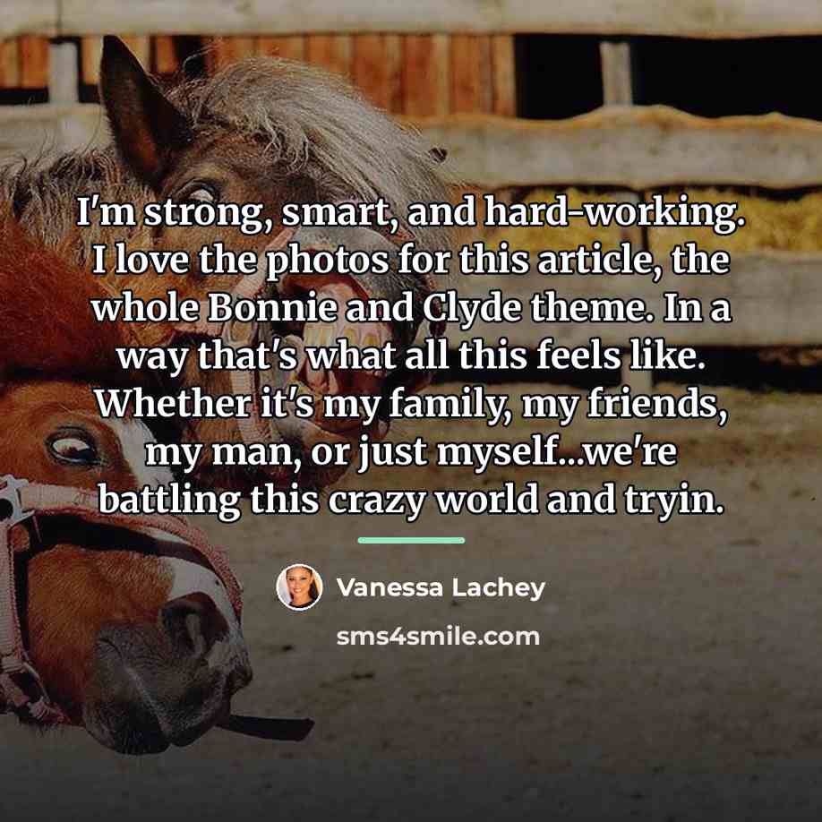 “I'm strong, smart, and hard-working. I love the photos for…” quote by Vanessa Lachey