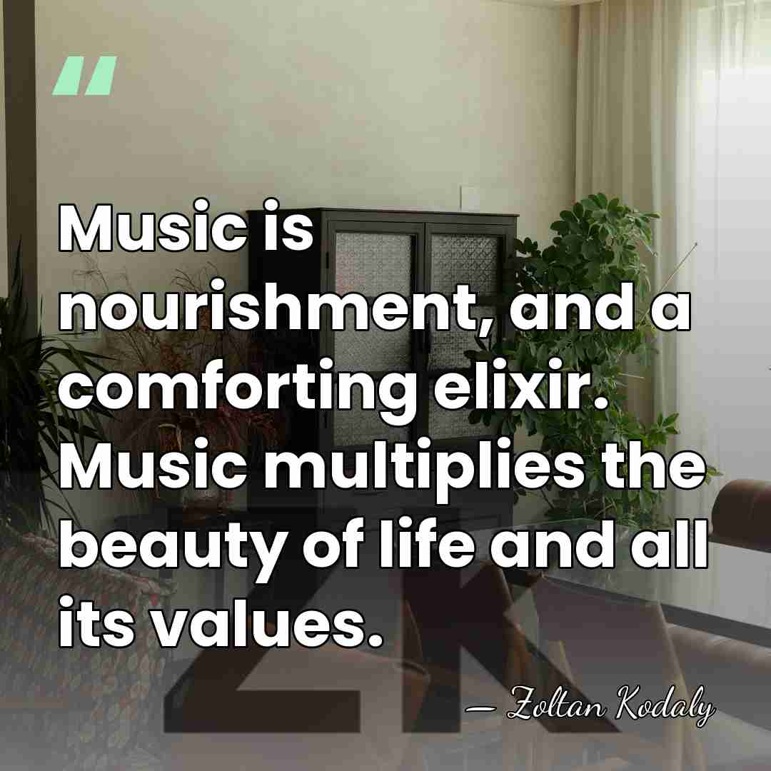 Music is nourishment, and a comforting elixir. Music multiplies the beauty of&hellip; - Zoltan Kodaly