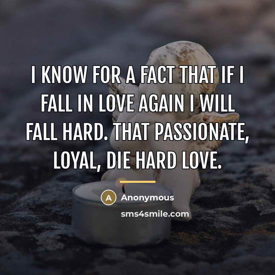 “I know for a fact that if I fall in…” quote by Anonymous