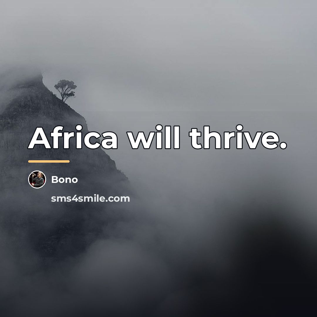 “Africa will thrive.…” quote by Bono