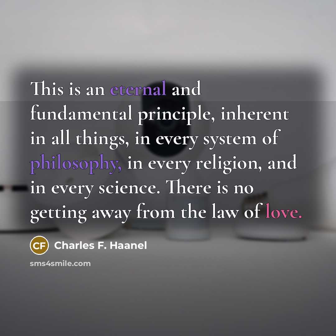 “This is an eternal and fundamental principle, inherent in all…” quote by Charles F. Haanel