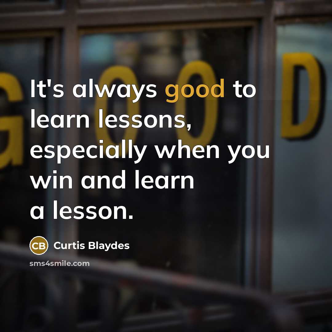 “It's always good to learn lessons, especially when you win…” quote by Curtis Blaydes