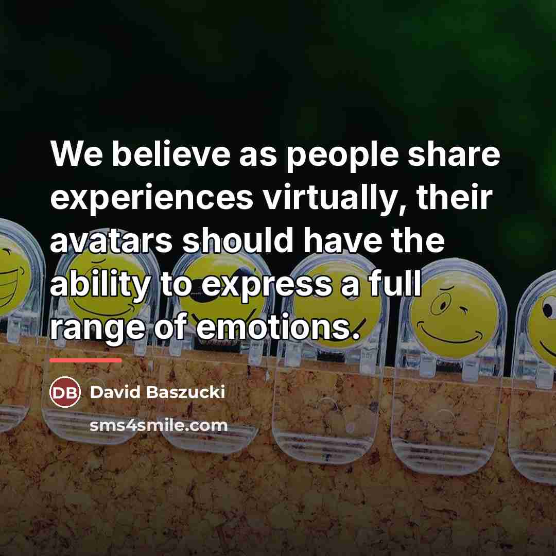 “We believe as people share experiences virtually, their avatars should…” quote by David Baszucki