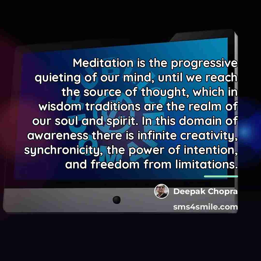 “Meditation is the progressive quieting of our mind, until we…” quote by Deepak Chopra