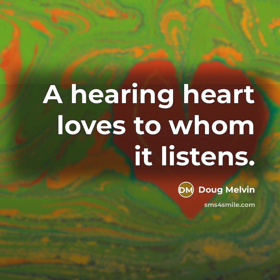 “A hearing heart loves to whom it listens.…” quote by Doug Melvin