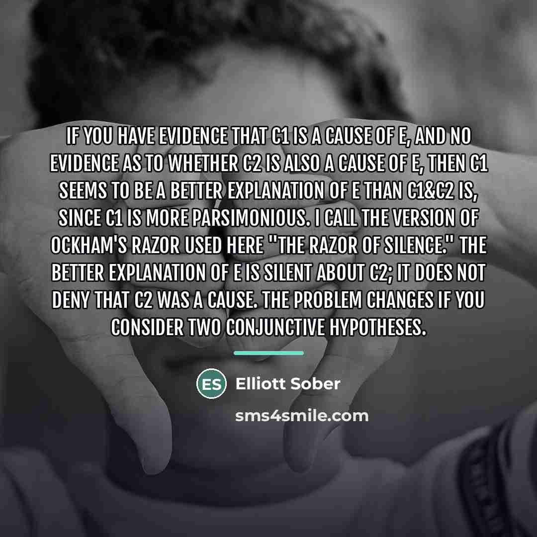 “If you have evidence that C1 is a cause of…” quote by Elliott Sober
