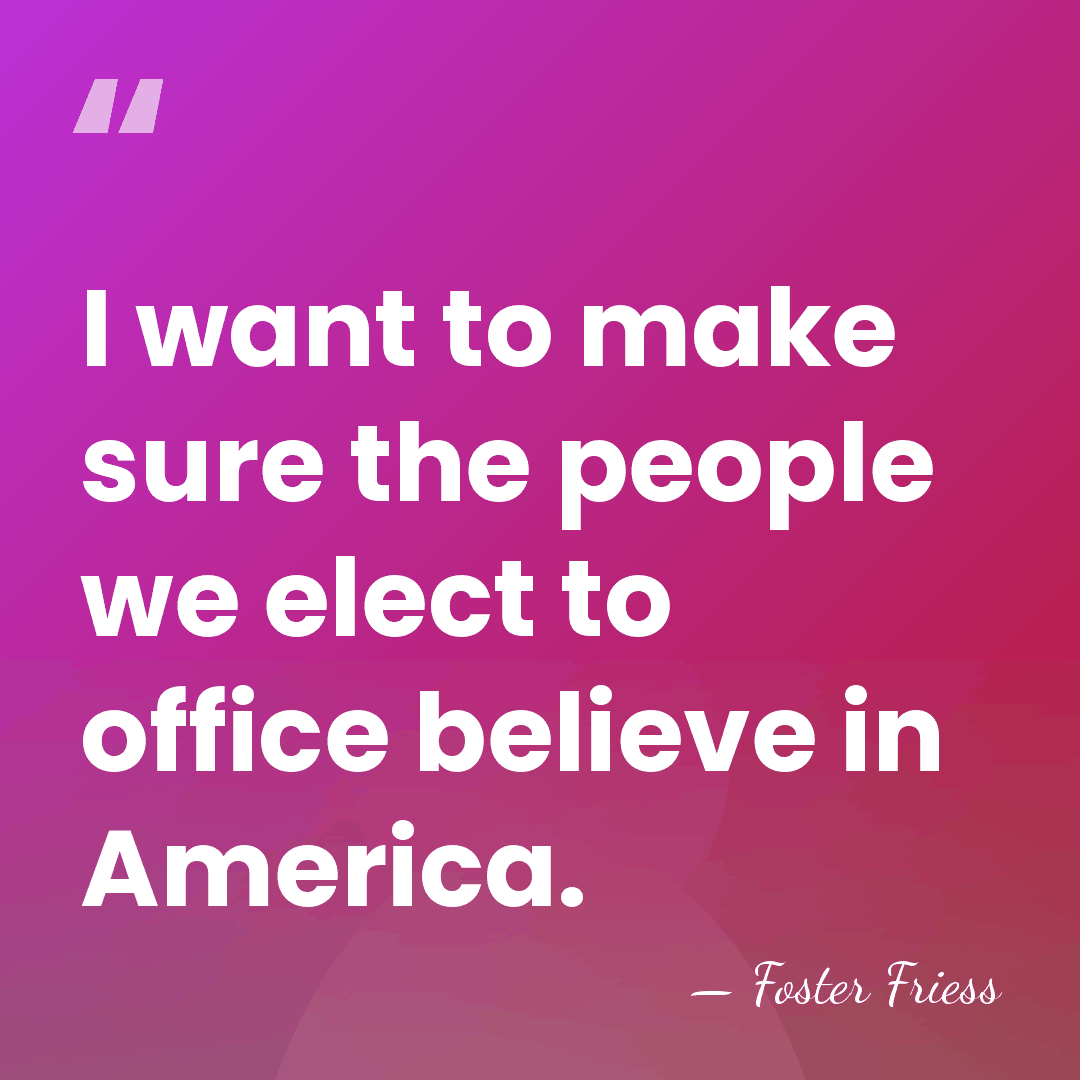 I want to make sure the people we elect to office believe&hellip; - Foster Friess