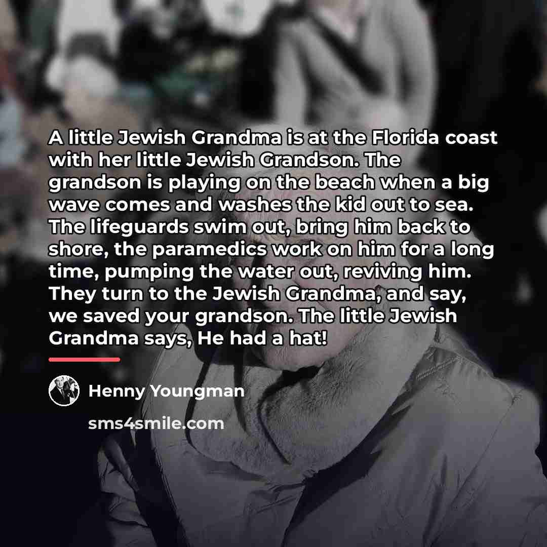 “A little Jewish Grandma is at the Florida coast with…” quote by Henny Youngman
