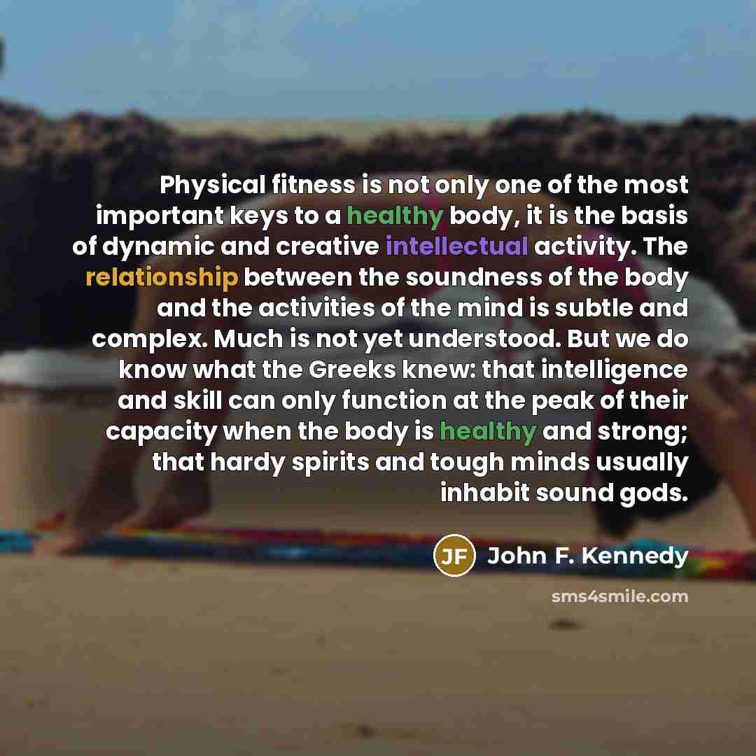 “Physical fitness is not only one of the most important…” quote by John F. Kennedy