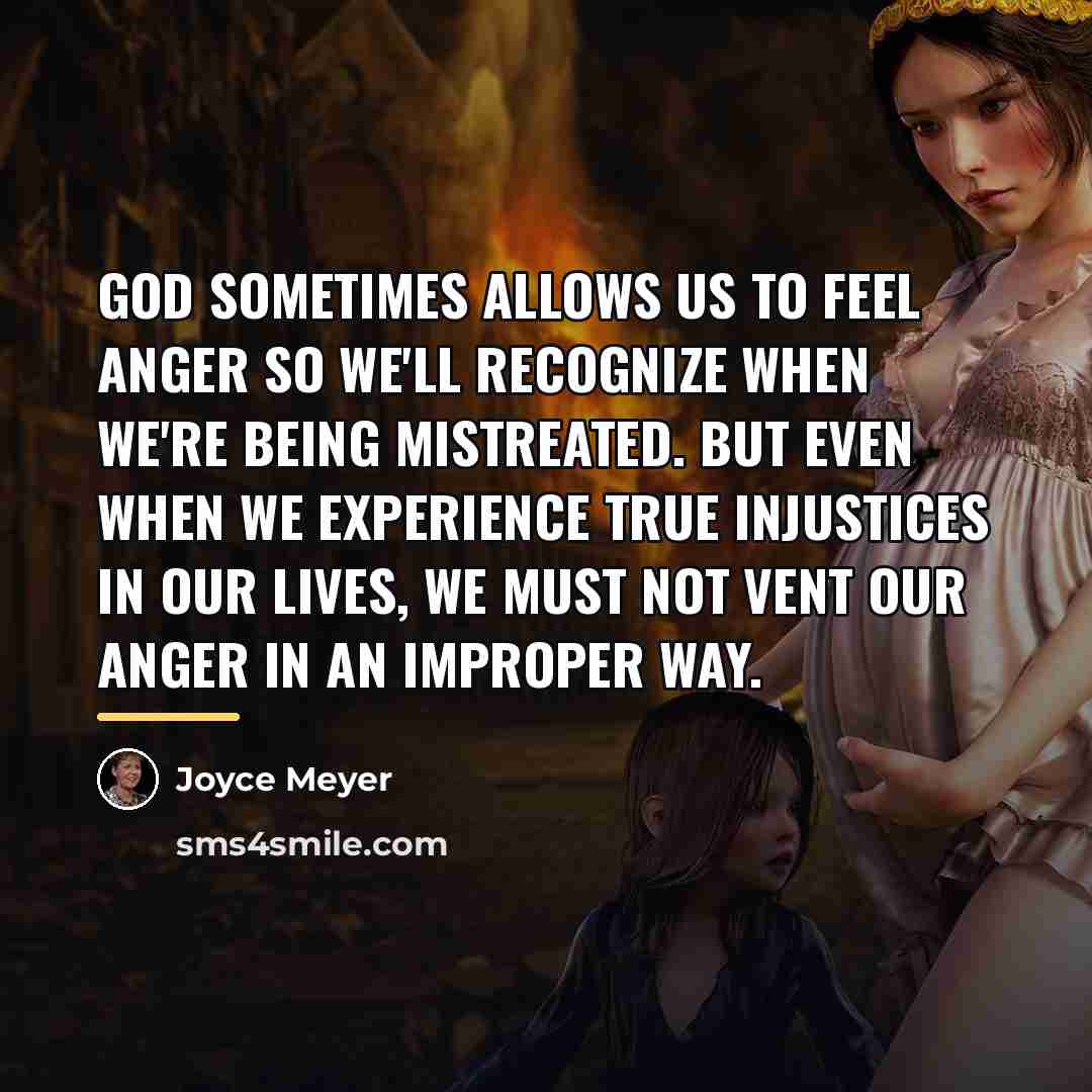 “God sometimes allows us to feel anger so we'll recognize…” quote by Joyce Meyer