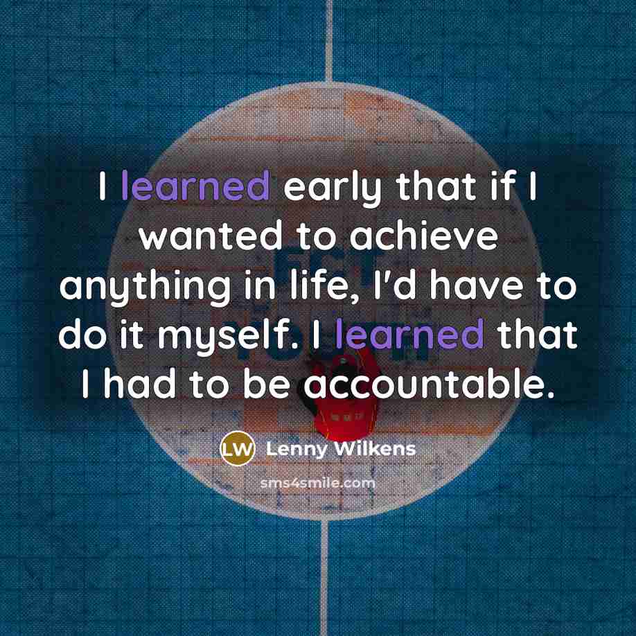 “I learned early that if I wanted to achieve anything…” quote by Lenny Wilkens