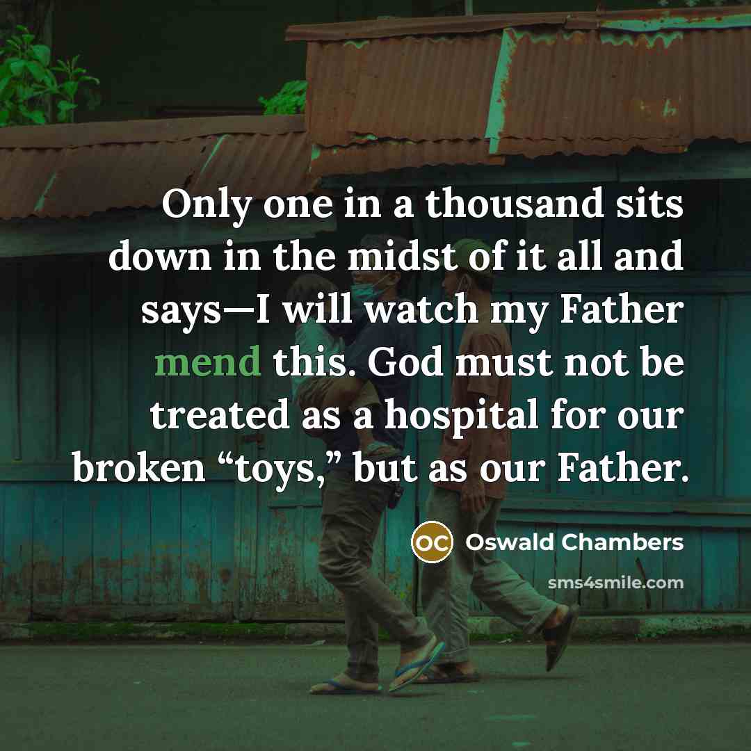 “Only one in a thousand sits down in the midst…” quote by Oswald Chambers