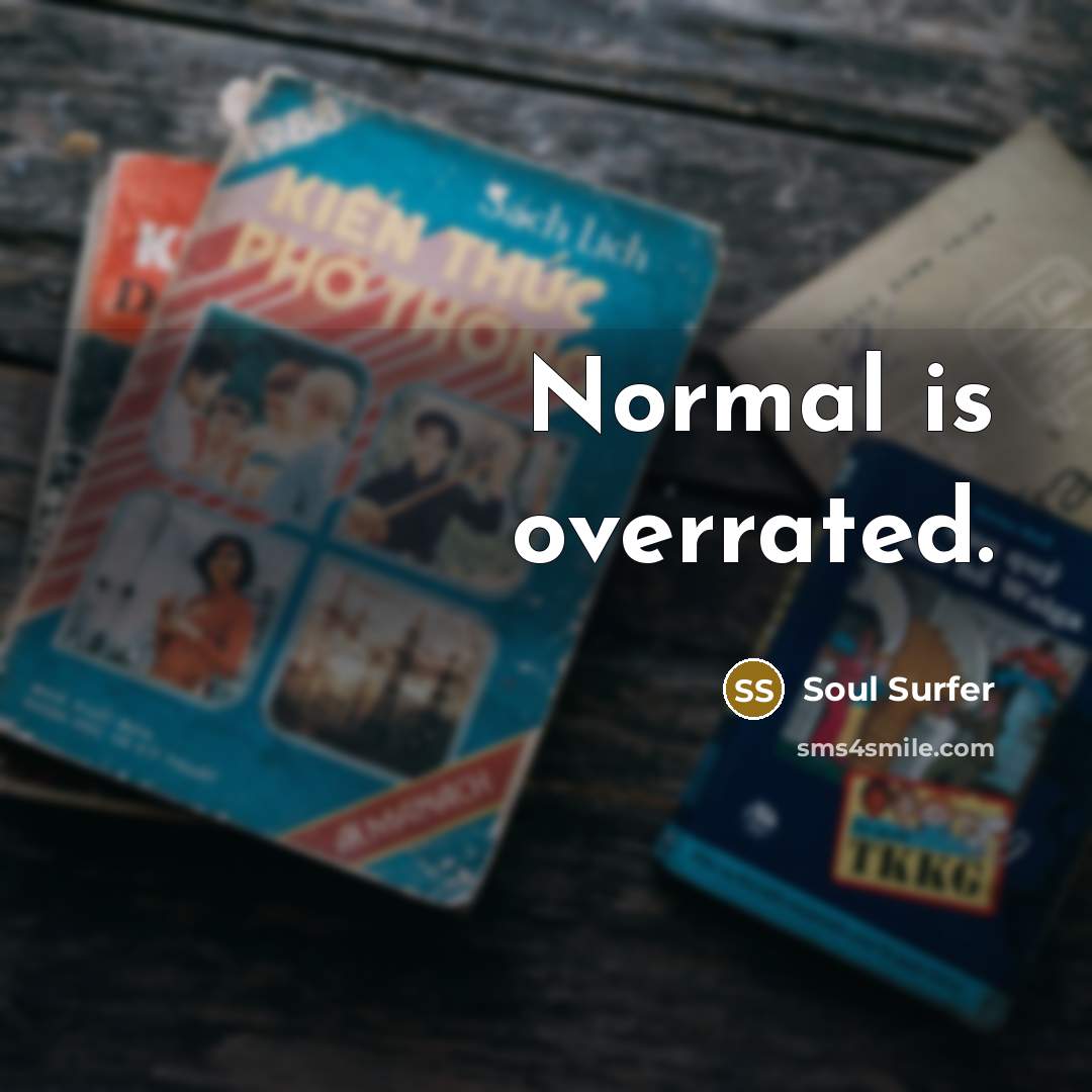 “Normal is overrated.…” quote by Soul Surfer