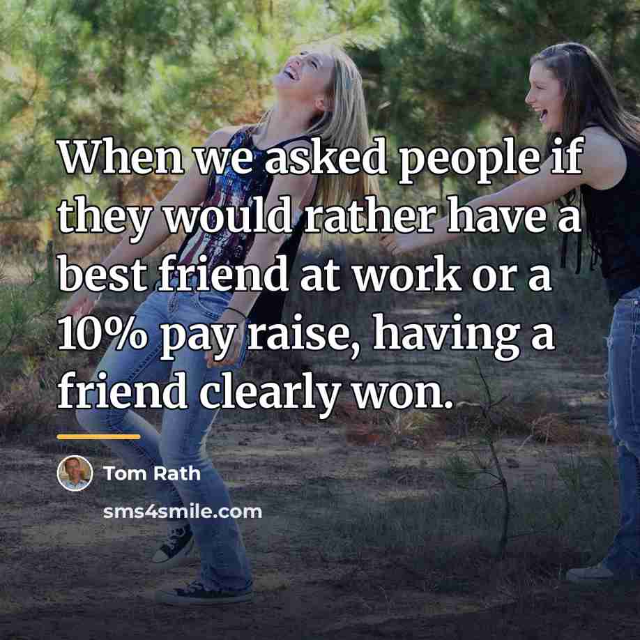 “When we asked people if they would rather have a…” quote by Tom Rath