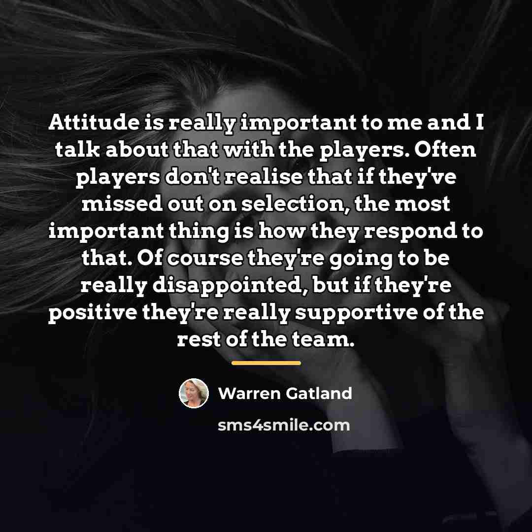 “Attitude is really important to me and I talk about…” quote by Warren Gatland