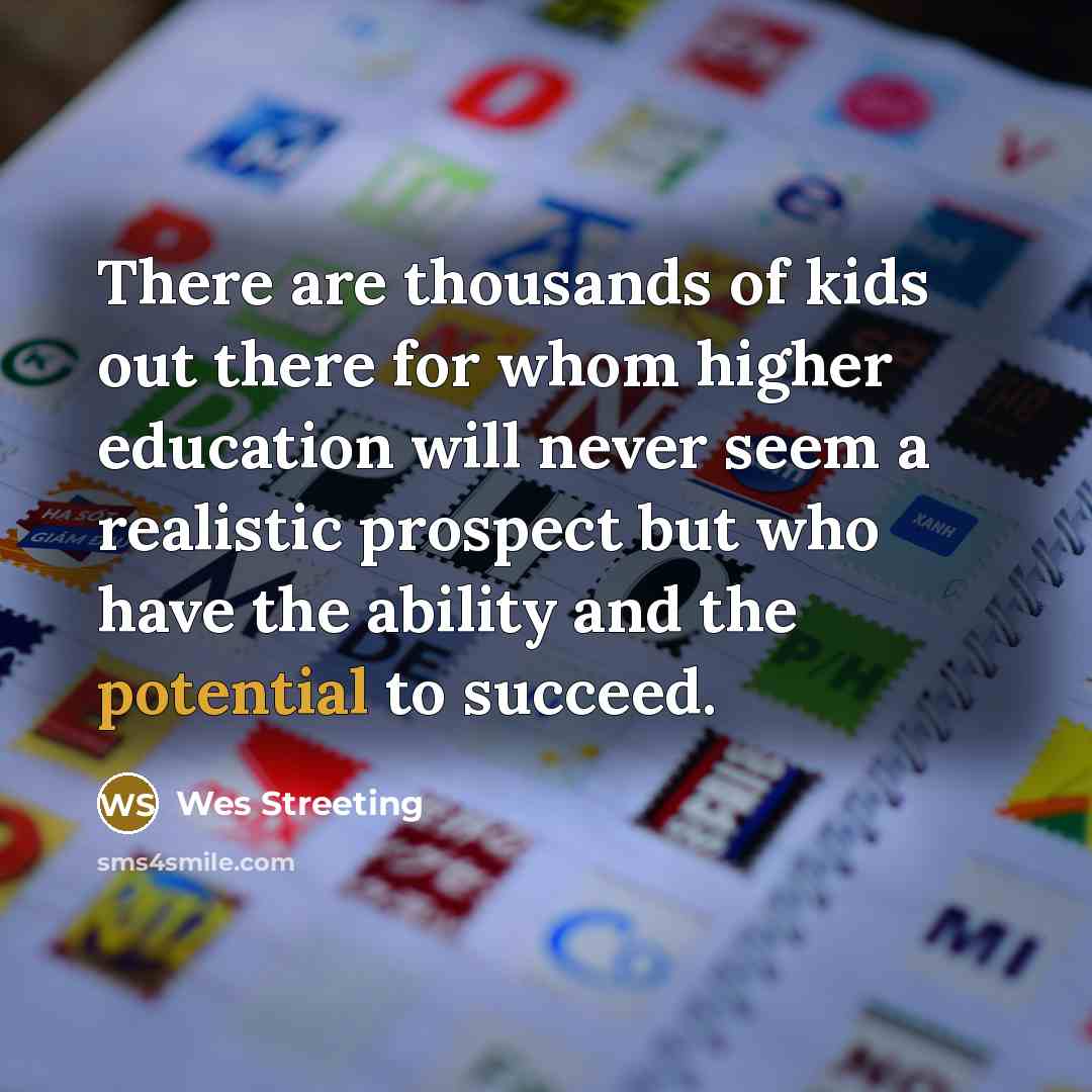 “There are thousands of kids out there for whom higher…” quote by Wes Streeting