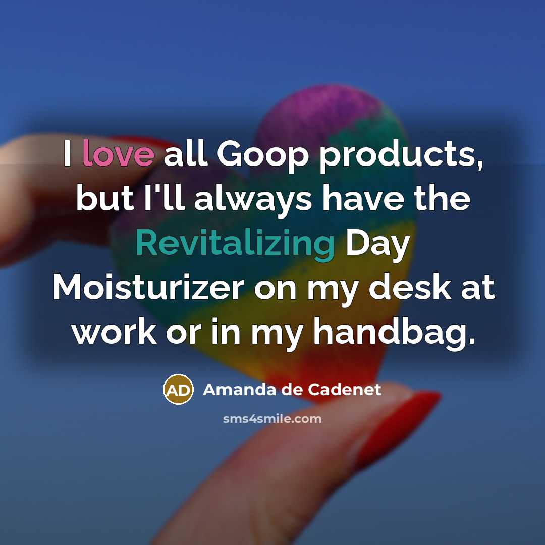 “I love all Goop products, but I'll always have the…” quote by Amanda de Cadenet