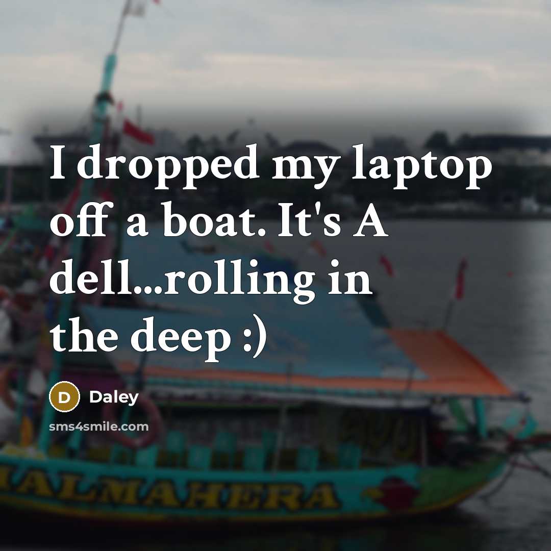 “I dropped my laptop off a boat. It's A dell...rolling…” quote by Daley