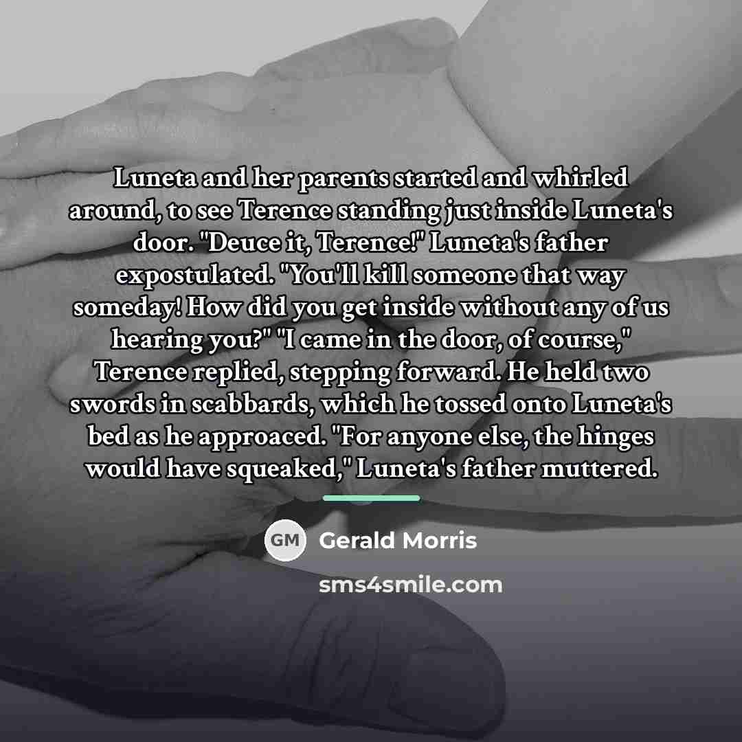 “Luneta and her parents started and whirled around, to see…” quote by Gerald Morris