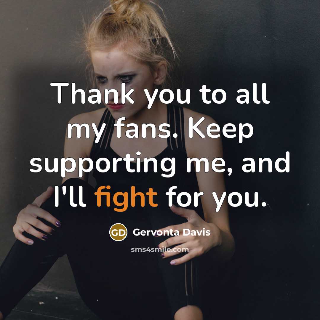 “Thank you to all my fans. Keep supporting me, and…” quote by Gervonta Davis