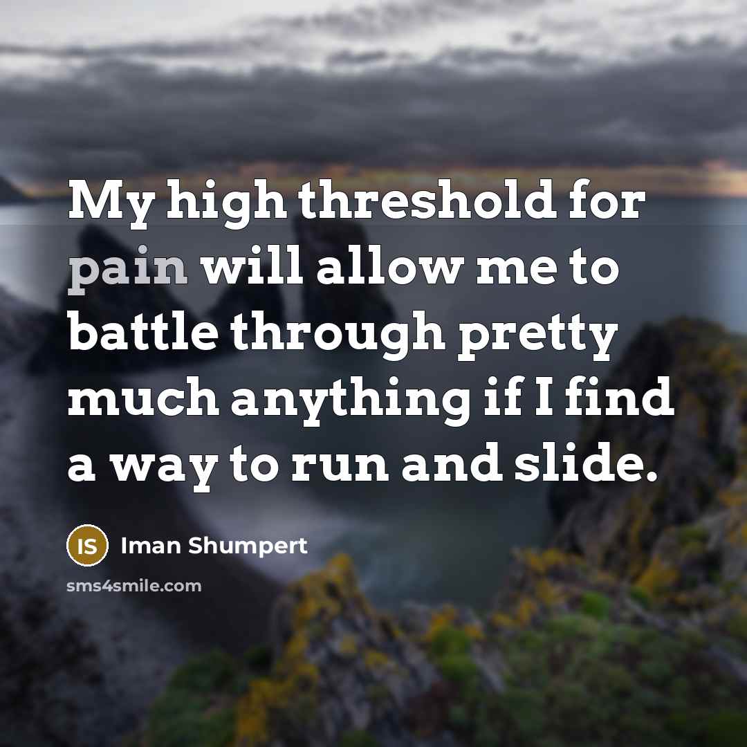 “My high threshold for pain will allow me to battle…” quote by Iman Shumpert