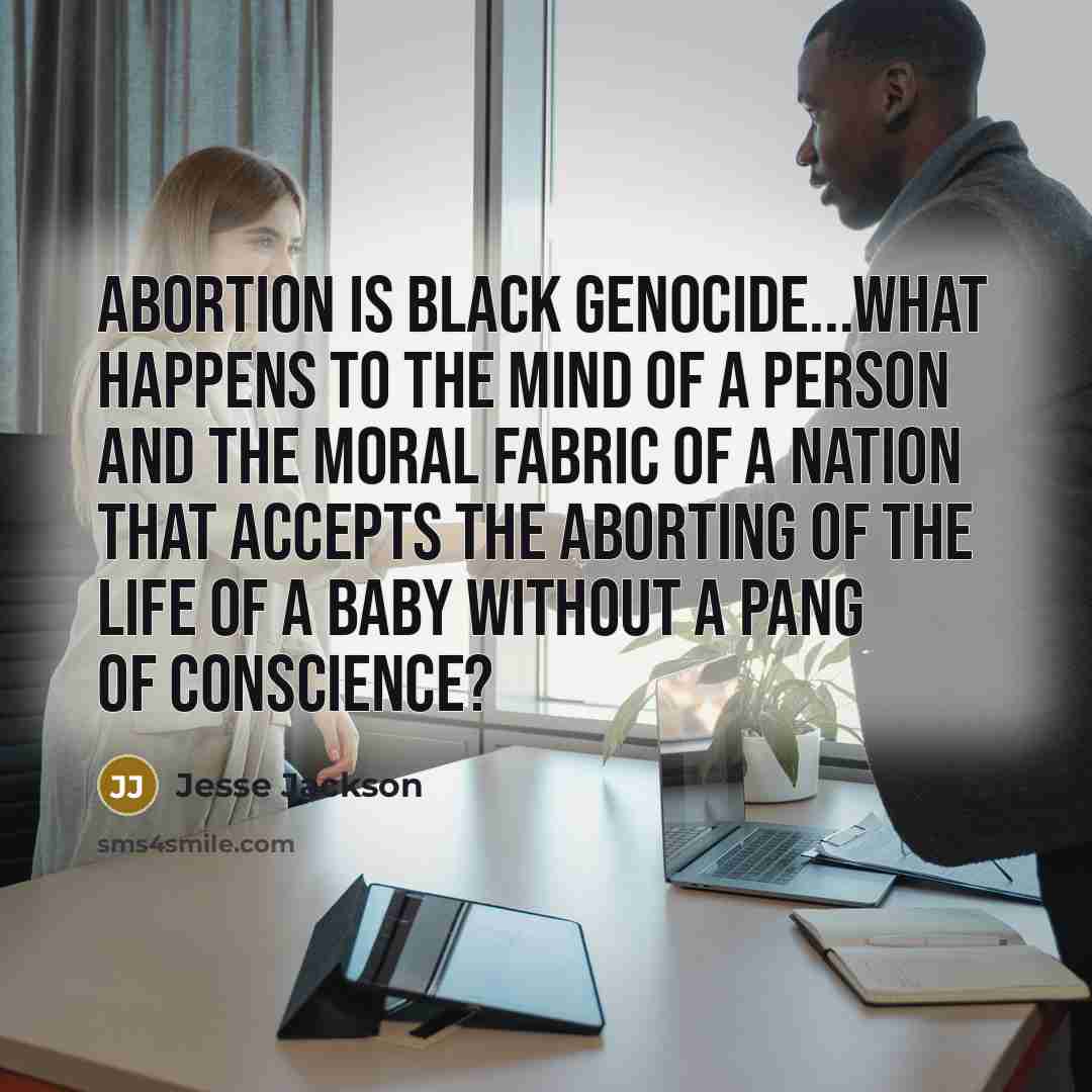 “Abortion is black genocide...What happens to the mind of a…” quote by Jesse Jackson