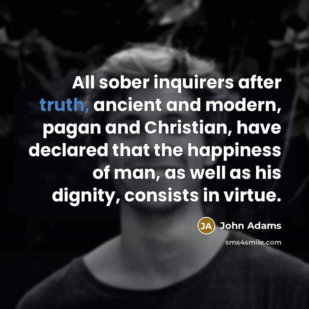 “All sober inquirers after truth, ancient and modern, pagan and…” quote by John Adams