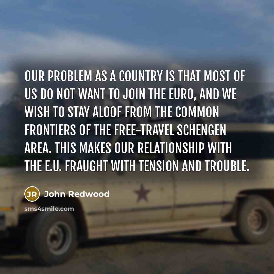 “Our problem as a country is that most of us…” quote by John Redwood