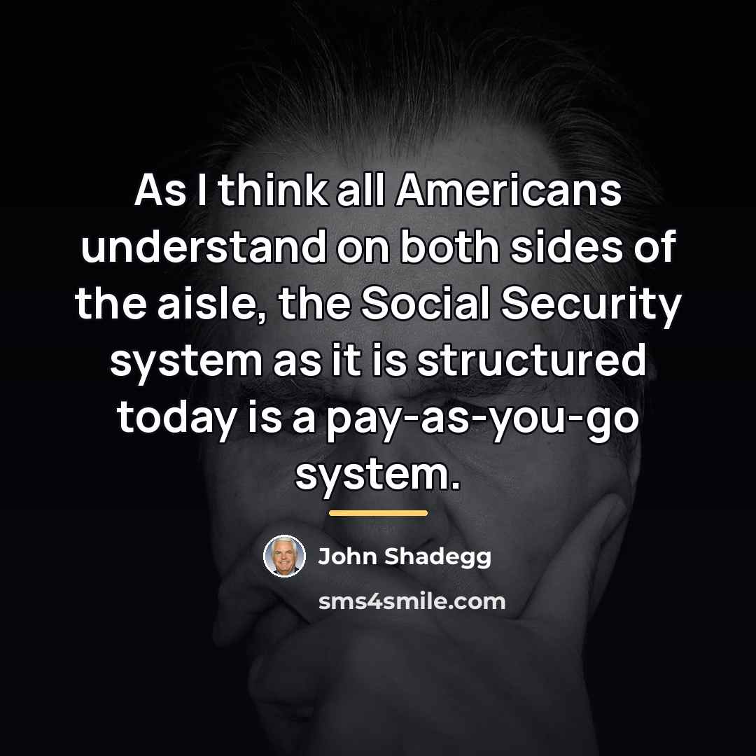 “As I think all Americans understand on both sides of…” quote by John Shadegg