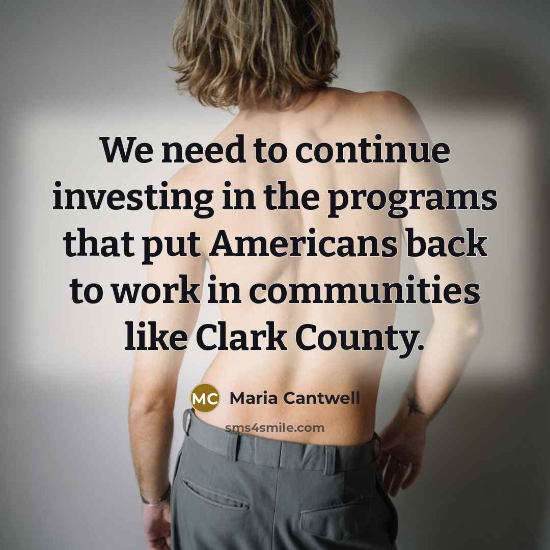 “We need to continue investing in the programs that put…” quote by Maria Cantwell