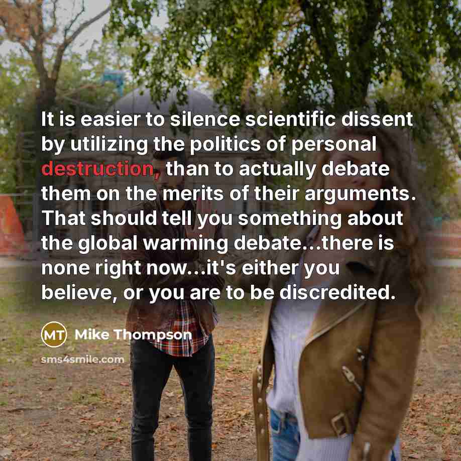 “It is easier to silence scientific dissent by utilizing the…” quote by Mike Thompson