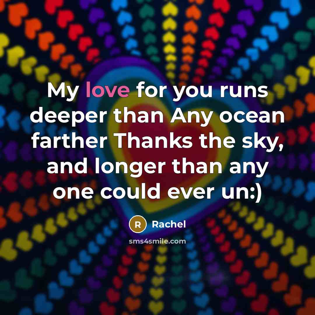“My love for you runs deeper than Any ocean farther…” quote by Rachel