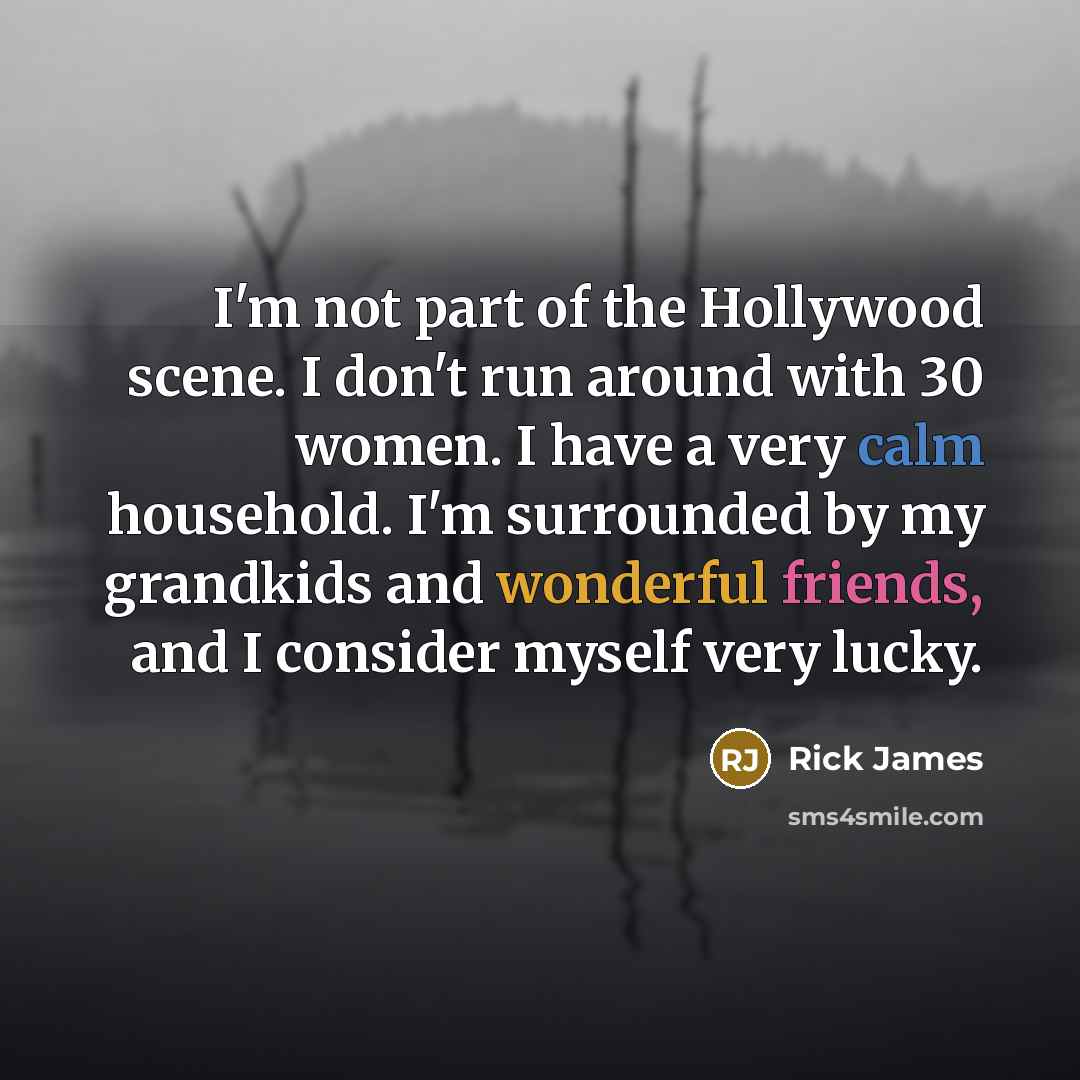“I'm not part of the Hollywood scene. I don't run…” quote by Rick James
