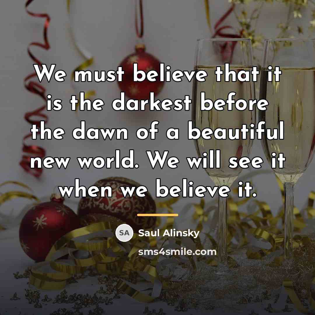“We must believe that it is the darkest before the…” quote by Saul Alinsky