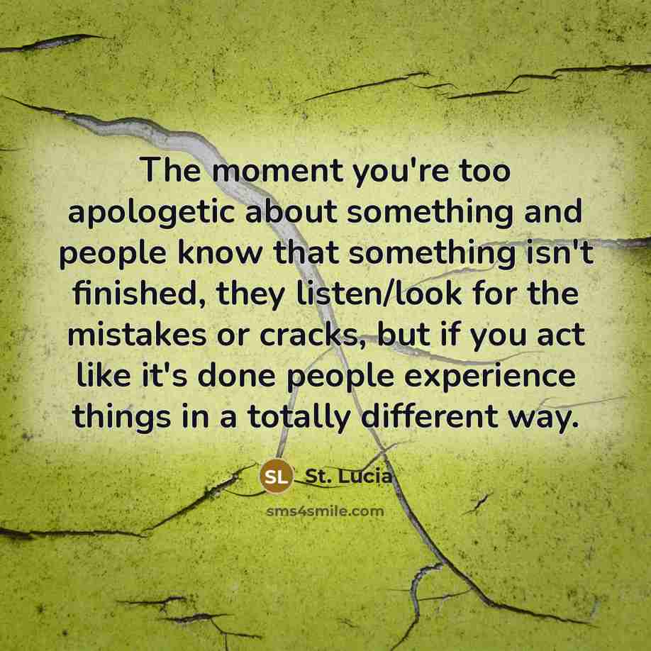 “The moment you're too apologetic about something and people know…” quote by St. Lucia