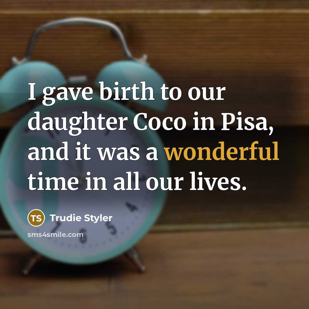 “I gave birth to our daughter Coco in Pisa, and…” quote by Trudie Styler