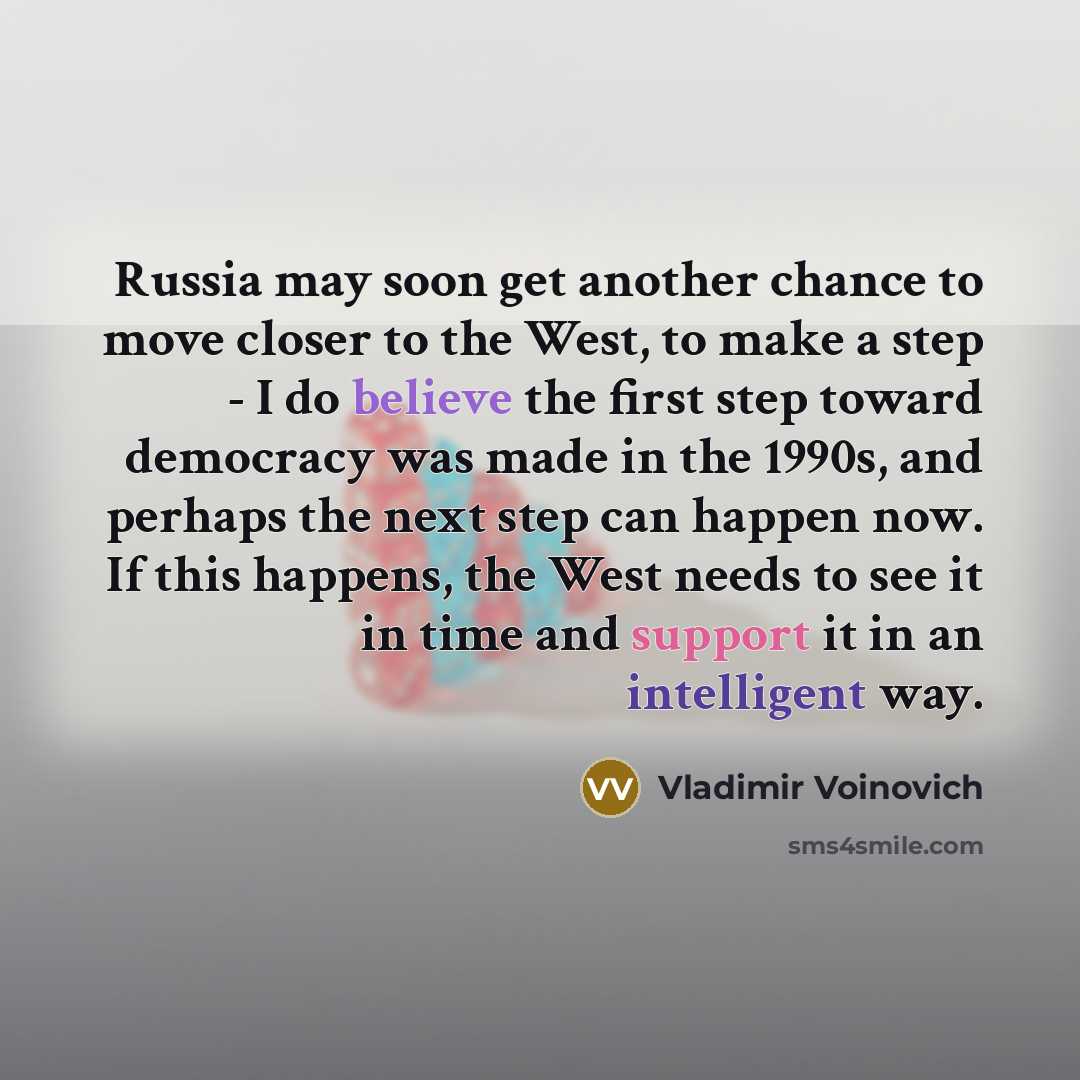 “Russia may soon get another chance to move closer to…” quote by Vladimir Voinovich