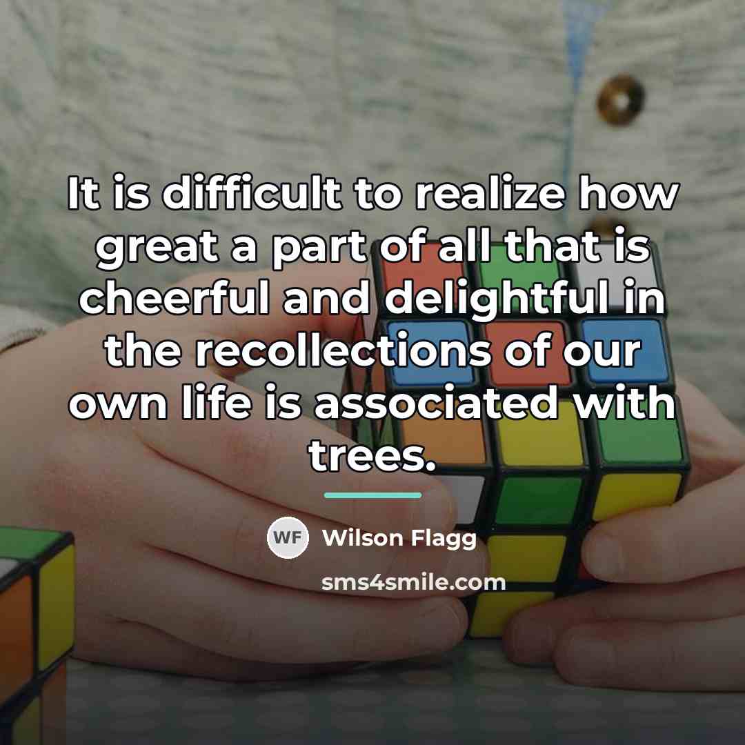 “It is difficult to realize how great a part of…” quote by Wilson Flagg