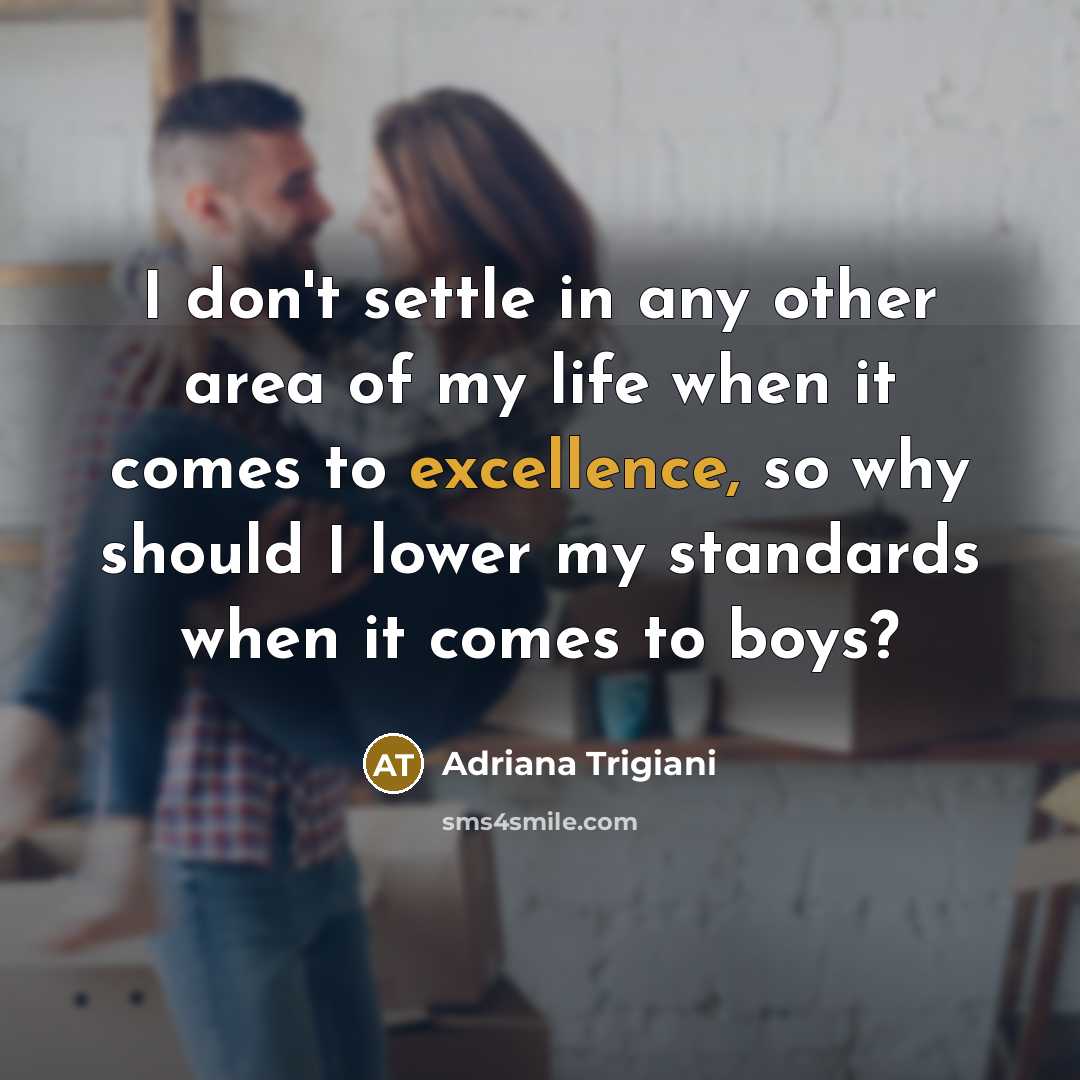 “I don't settle in any other area of my life…” quote by Adriana Trigiani