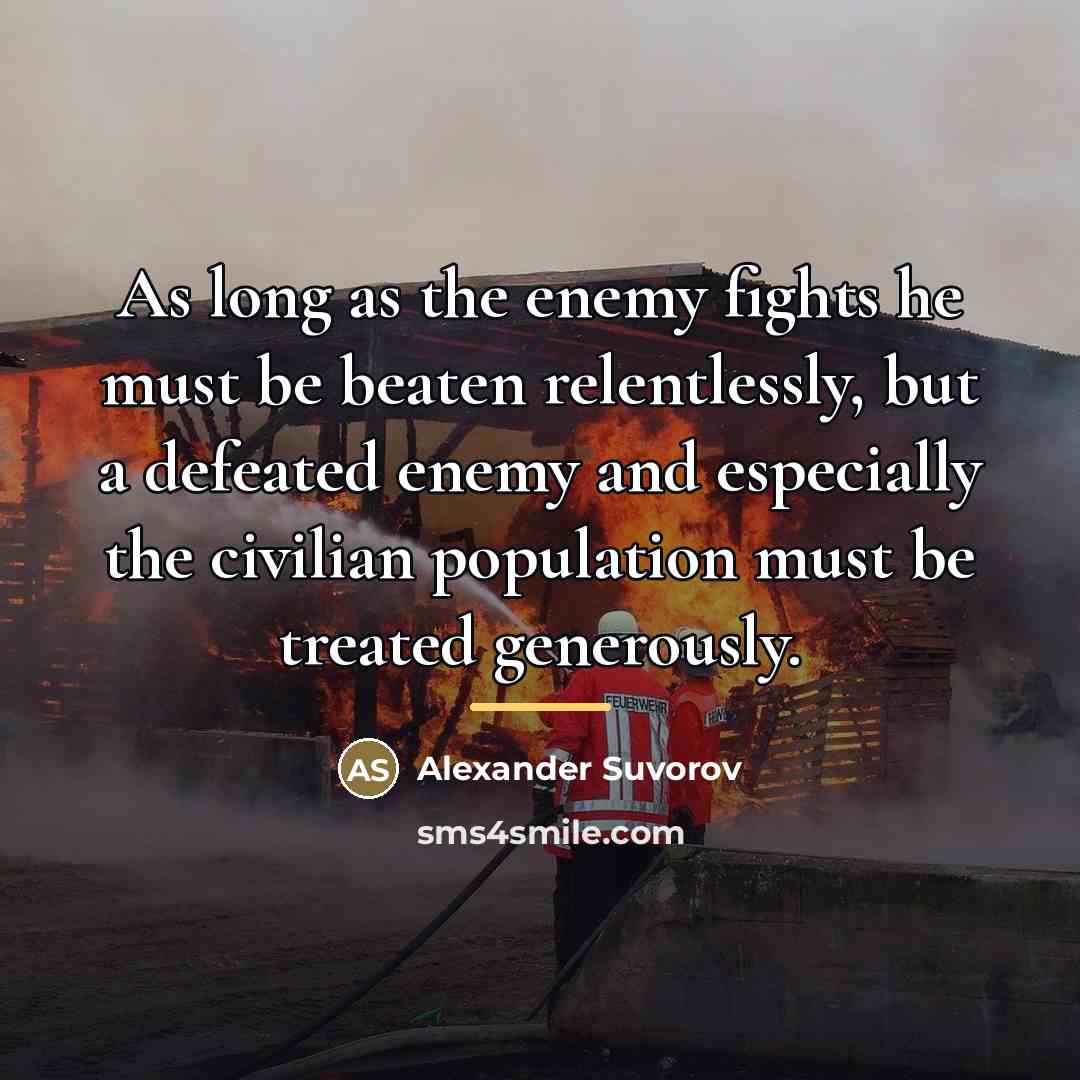 “As long as the enemy fights he must be beaten…” quote by Alexander Suvorov