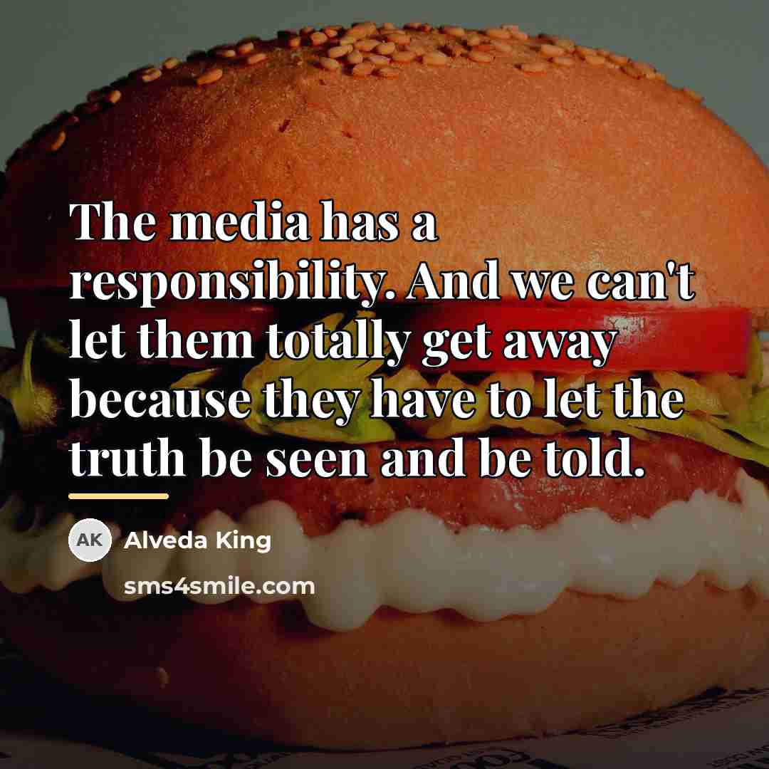 “The media has a responsibility. And we can't let them…” quote by Alveda King